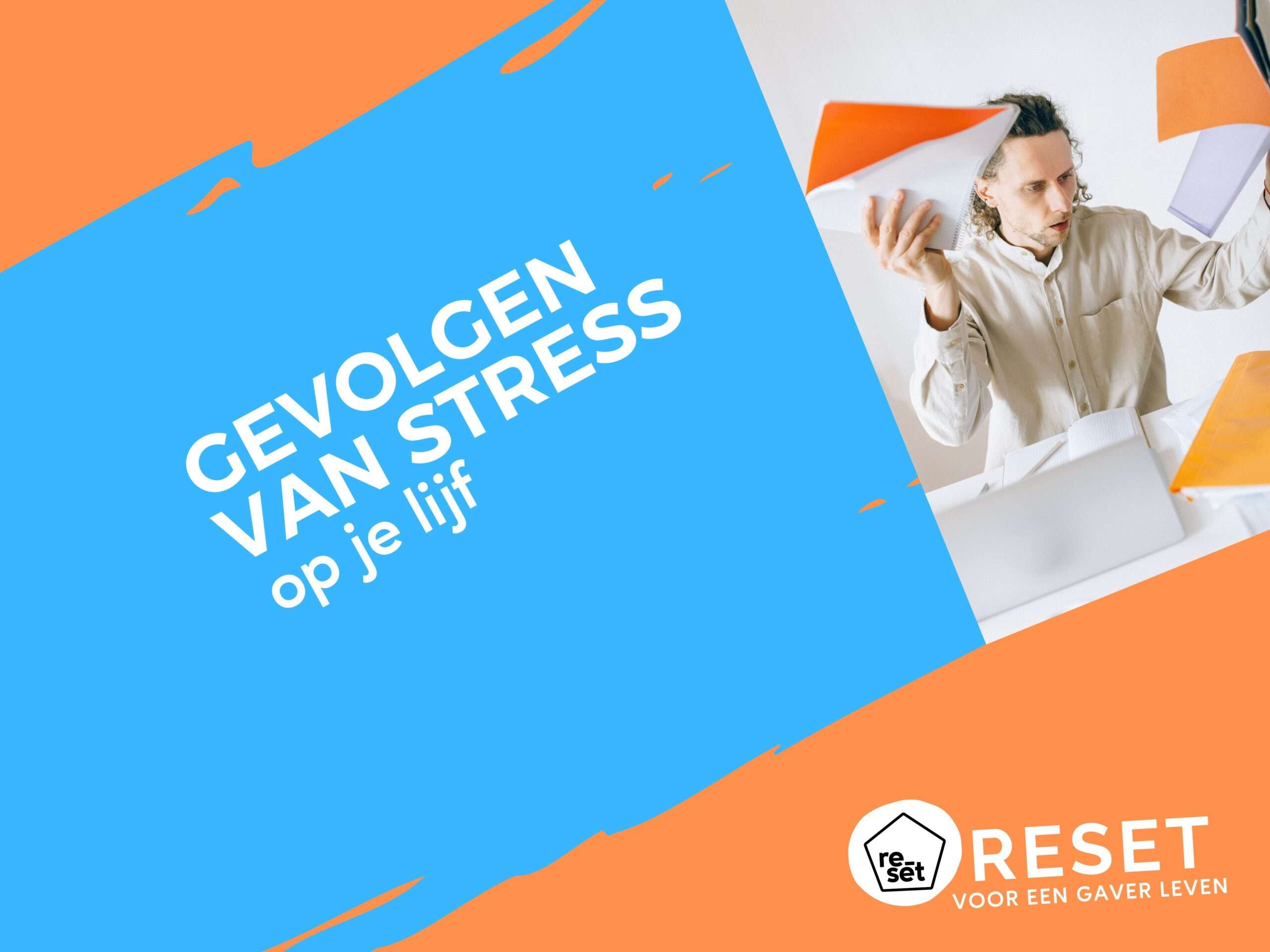 Wat zijn de gevolgen van stress op mijn lijf? Dit zijn de 5 gevolgen van stress op je lijf