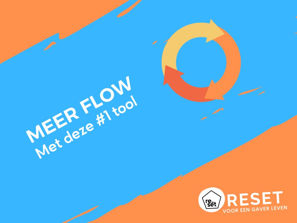 hoe je meer flow bereikt