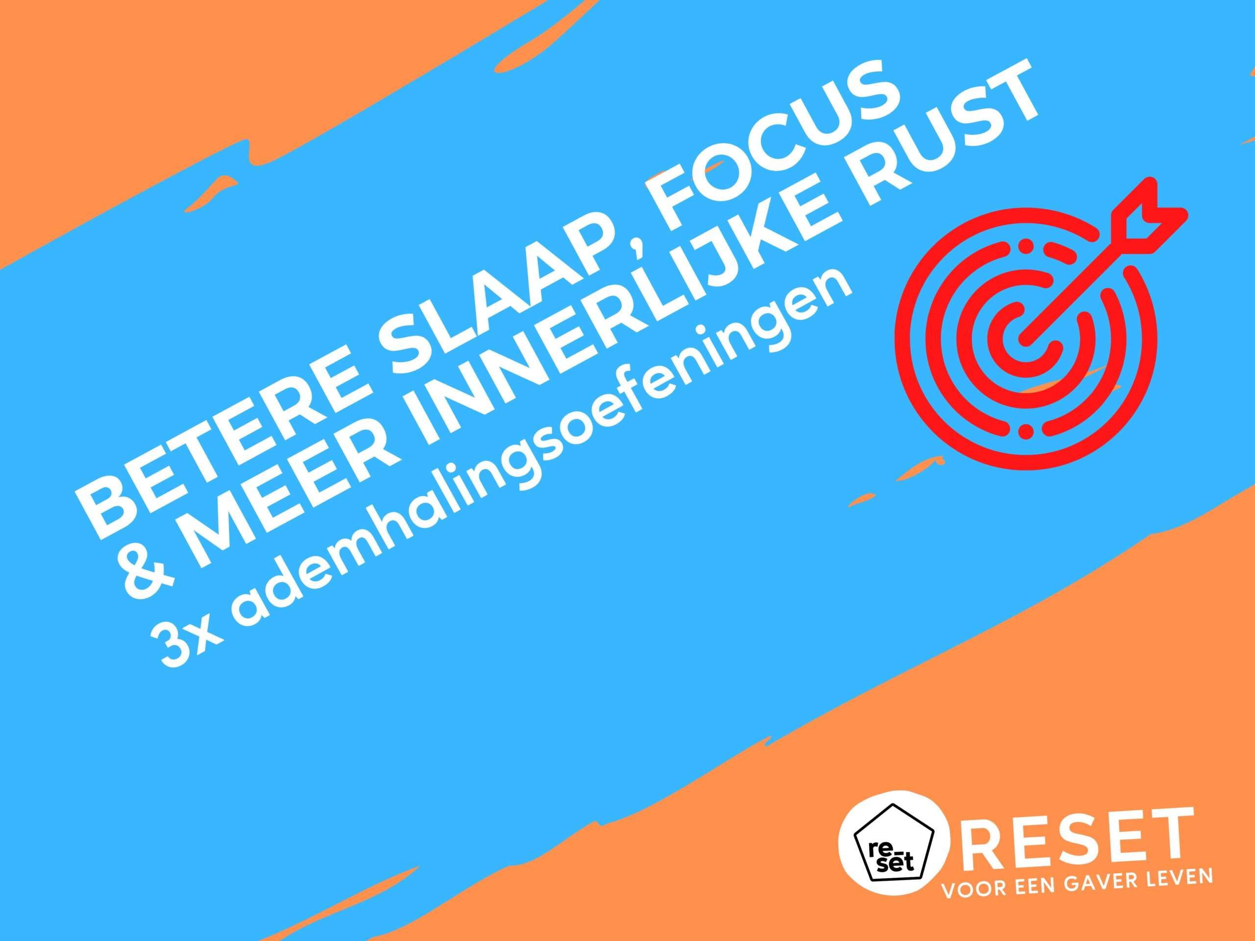 3 ademhalingsoefeningen voor een betere slaap, focus en rust in je hoofd